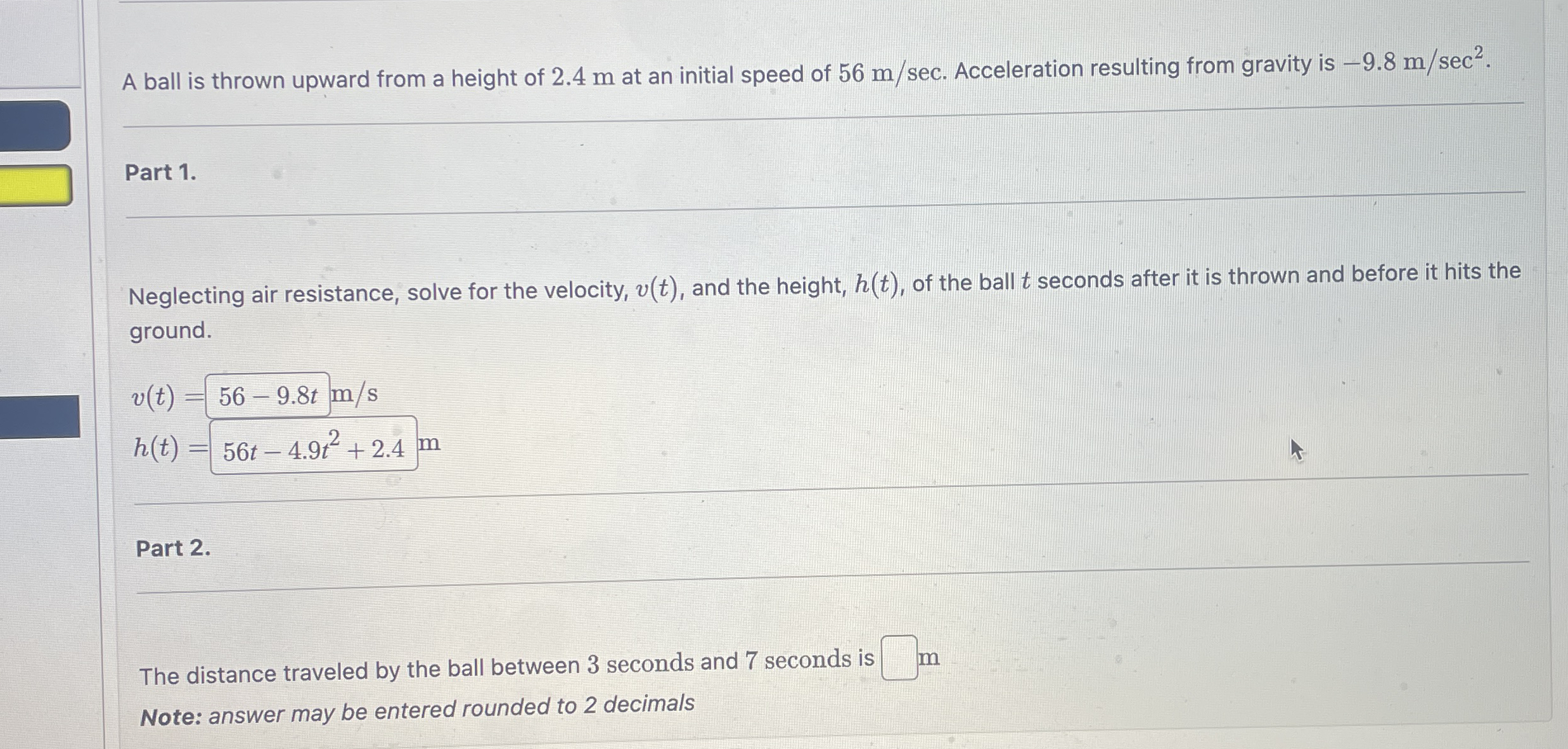 A ball is thrown upward from a height of 2 . 4 m