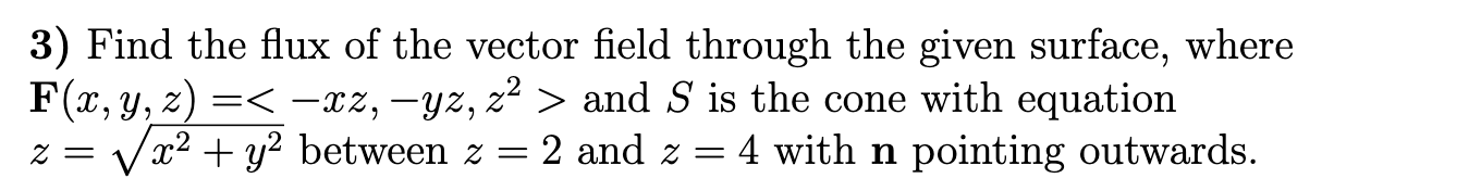 Find the flux of the vector field through the