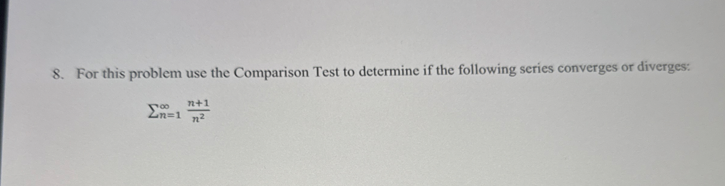 For this problem use the Comparison Test to