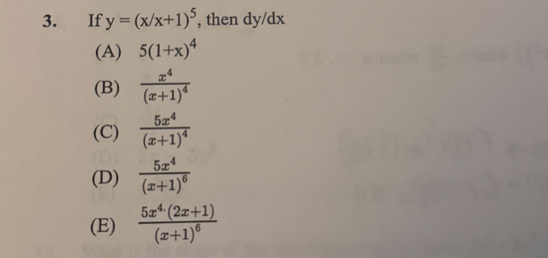 If y = ( x x + 1 ) 5 , then d y d x ( A ) 5 ( 1 +