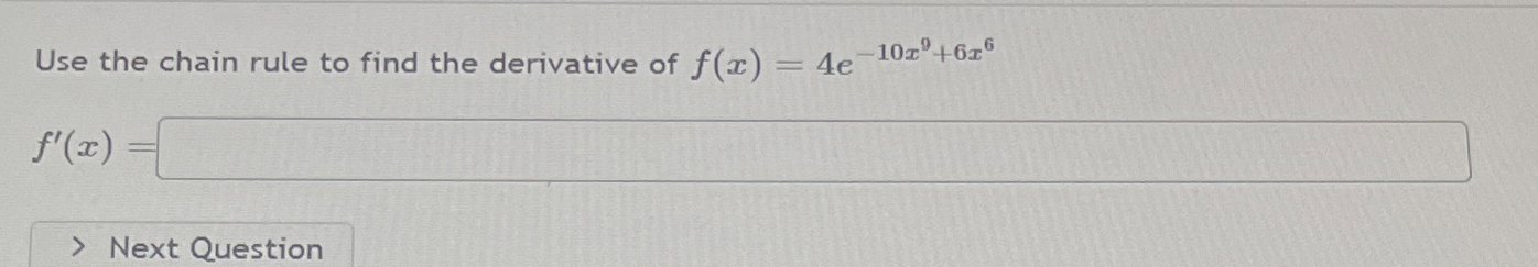 Use the chain rule to find the derivative of f (