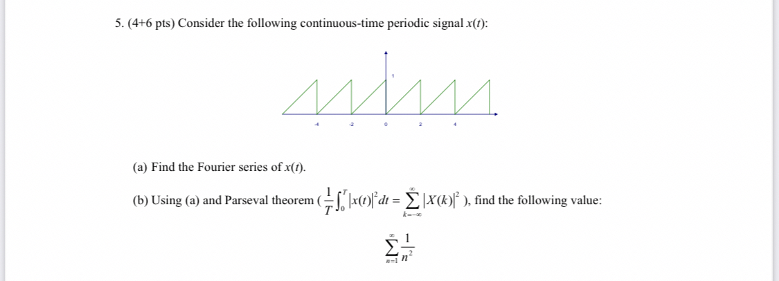 ( 4 + 6 pts ) Consider the following continuous -