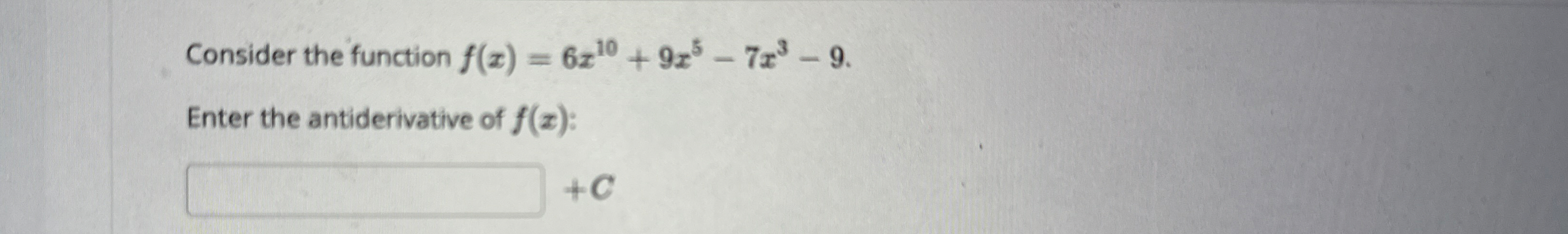 Consider the function f ( x ) = 6 x 1 0 + 9 x 5 -