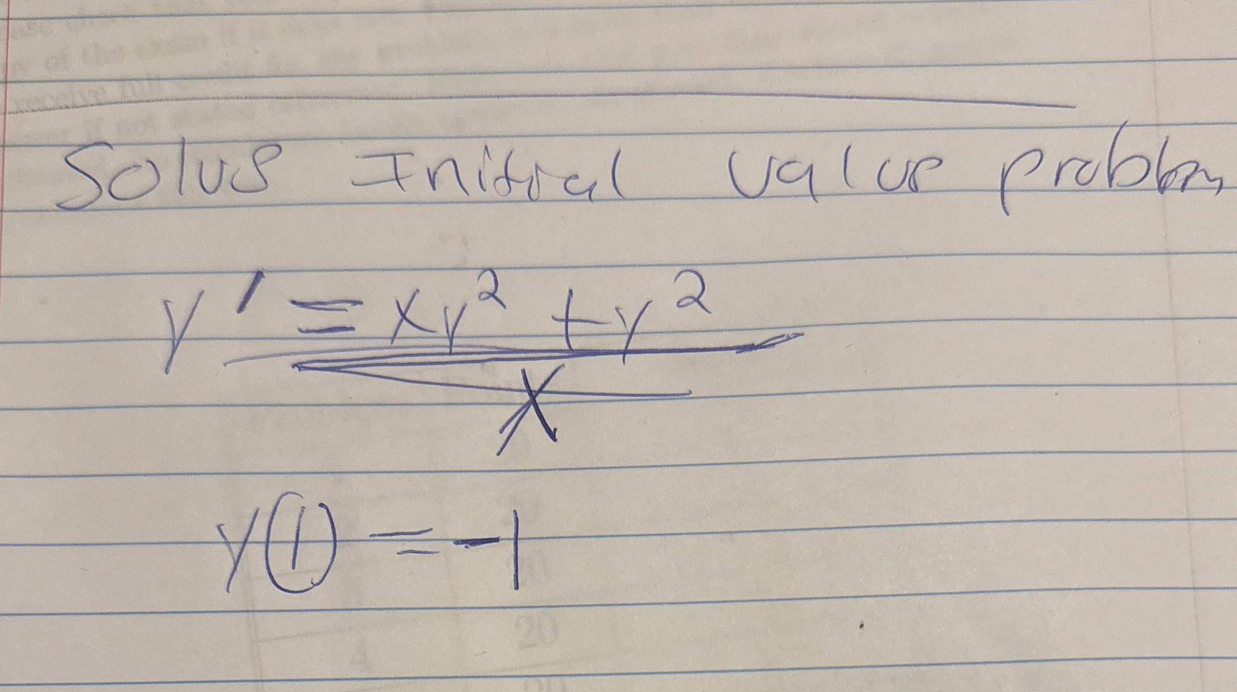 Solve initial value problem y ' = x y 2 + y 2 x y