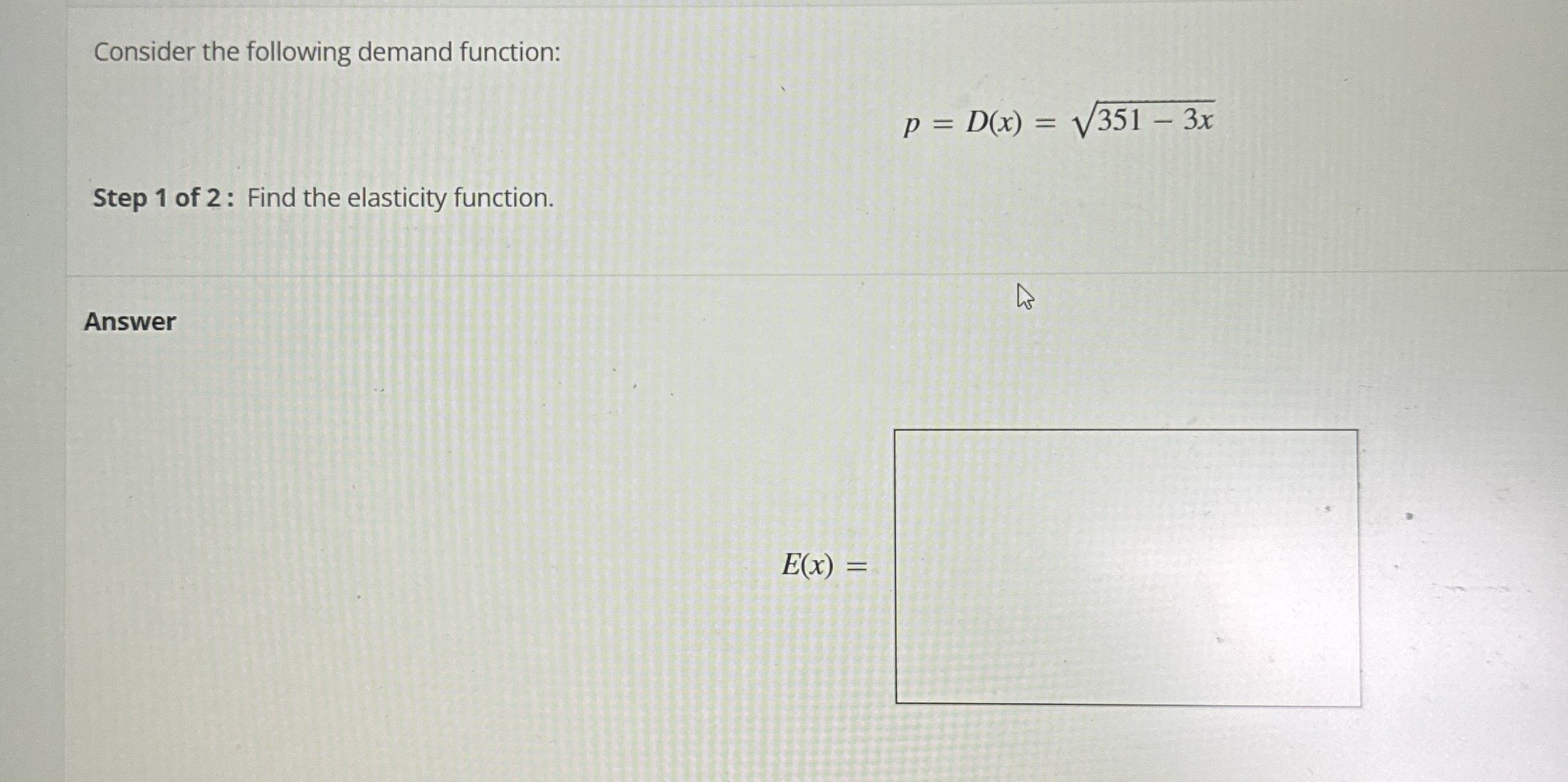 Consider the following demand function: p = D ( x