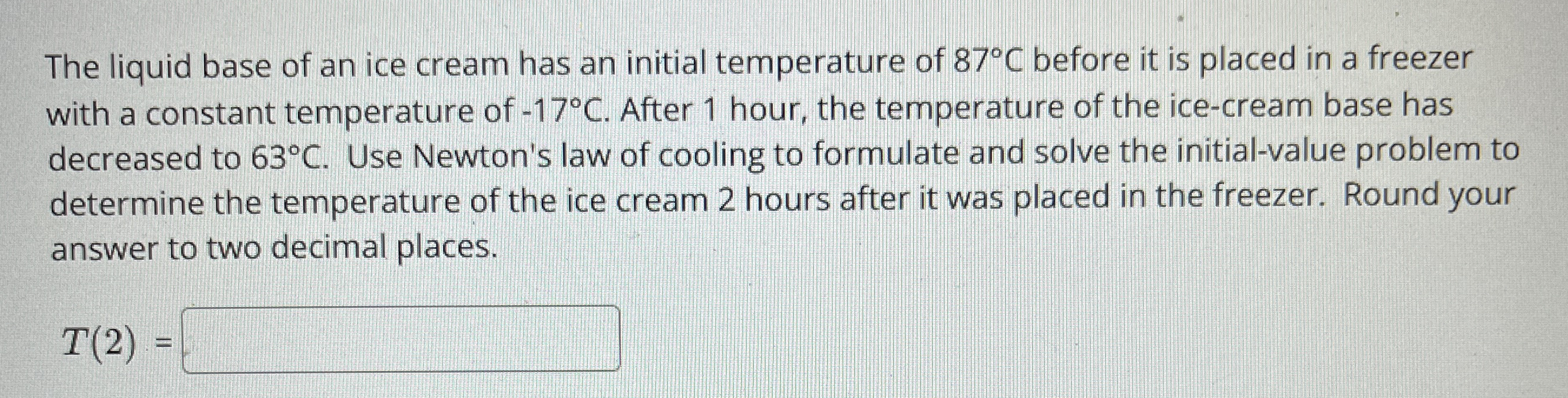 The liquid base of an ice cream has an initial