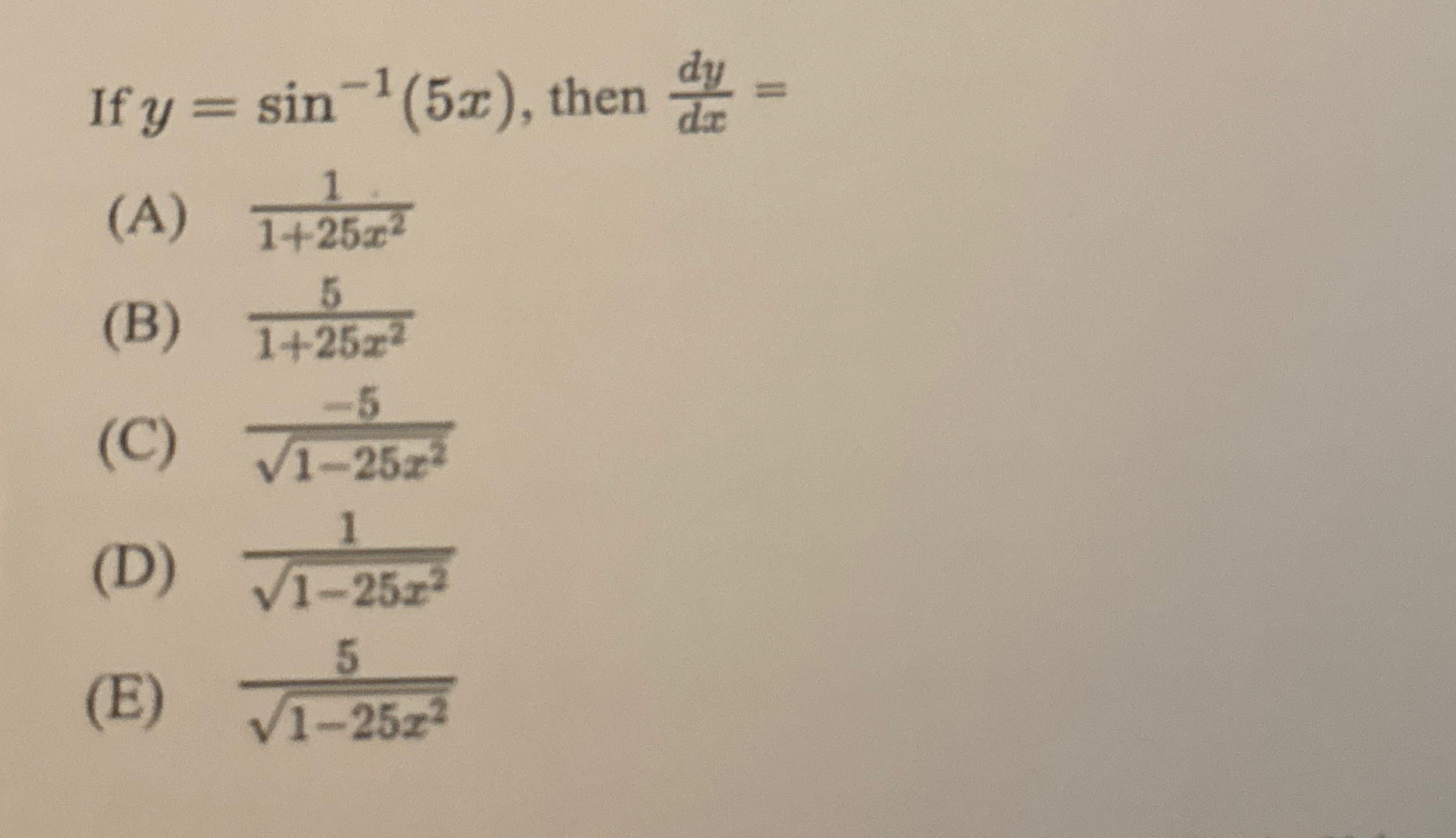 If y = s i n - 1 ( 5 x ) , then d y d x = ( A ) 1