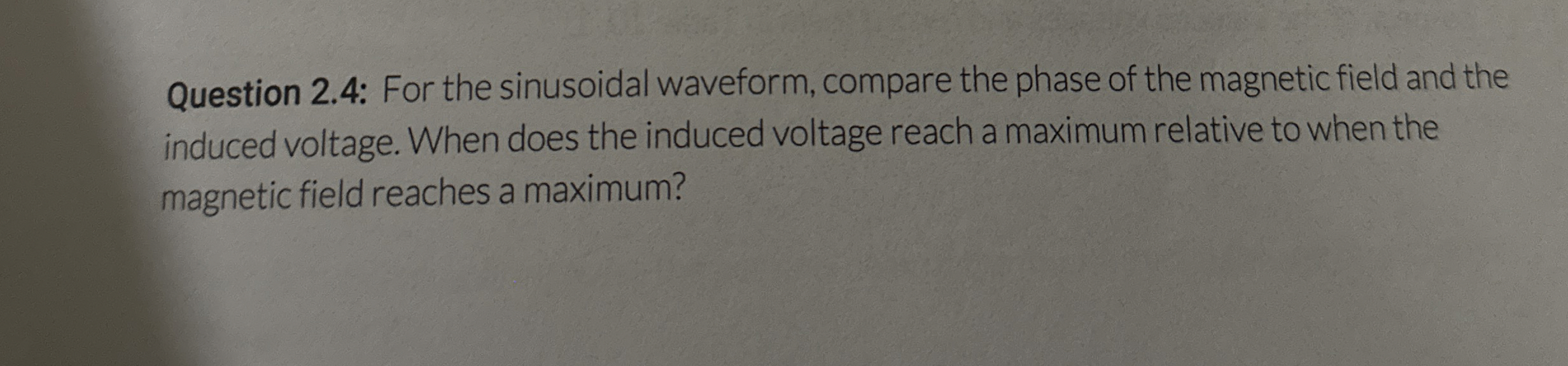 Question 2 . 4 : For the sinusoidal waveform,