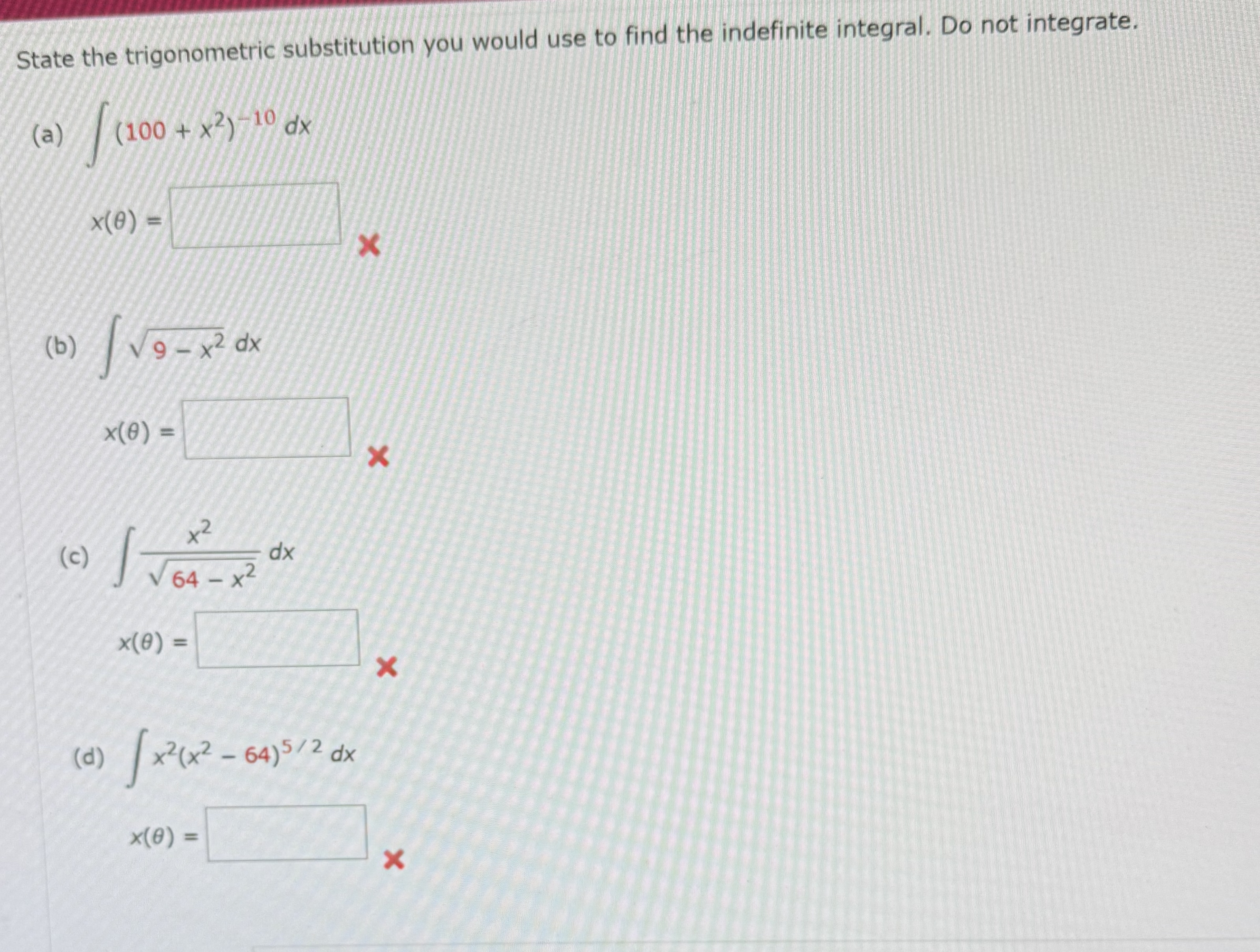 State the trigonometric substitution you would