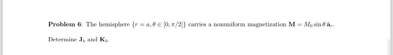 Problem 6 : The hemisphere { r = a , i n [ 0 , 2