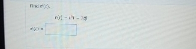 Encontrarr ( t ) . r ( t ) = t i i - 7 t i
