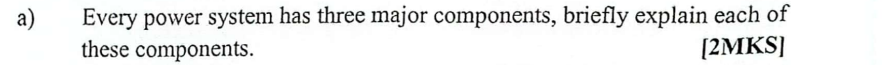 a ) Every power system has three major