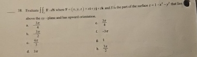 Evaluate F * d s where F = ( x , y , z ) = + y j