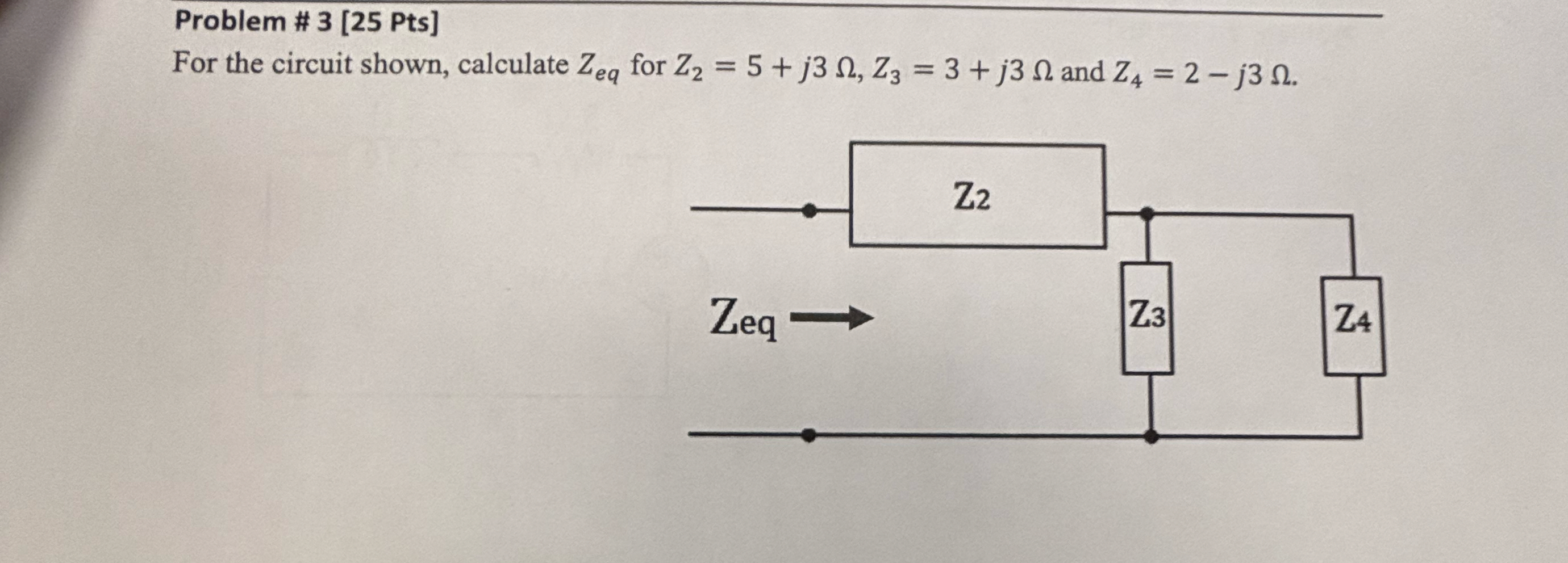 Problem # 3 [ 2 5 Pts ] For the circuit shown,