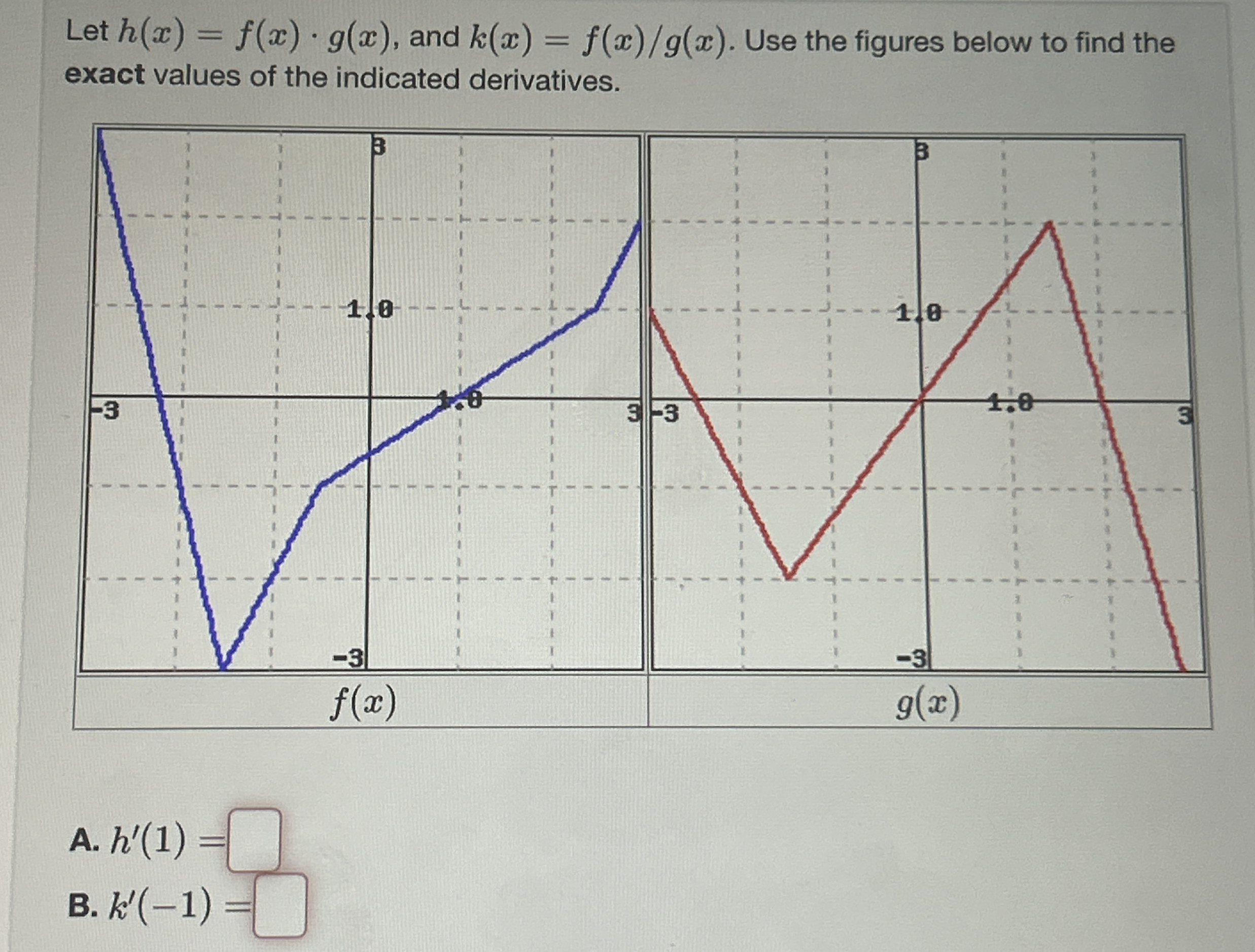 Let h ( x ) = f ( x ) * g ( x ) , and k ( x ) = f