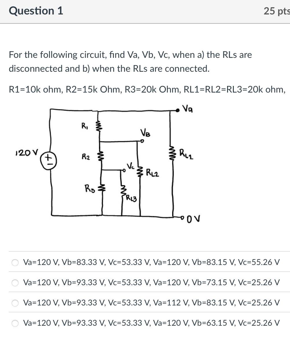 Question 1 2 5 pts For the following circuit,