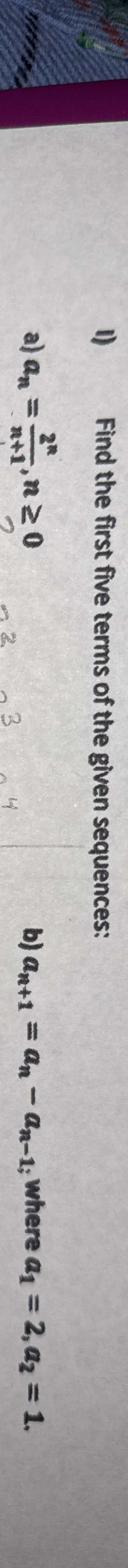 Find the first five terms of the given sequences: