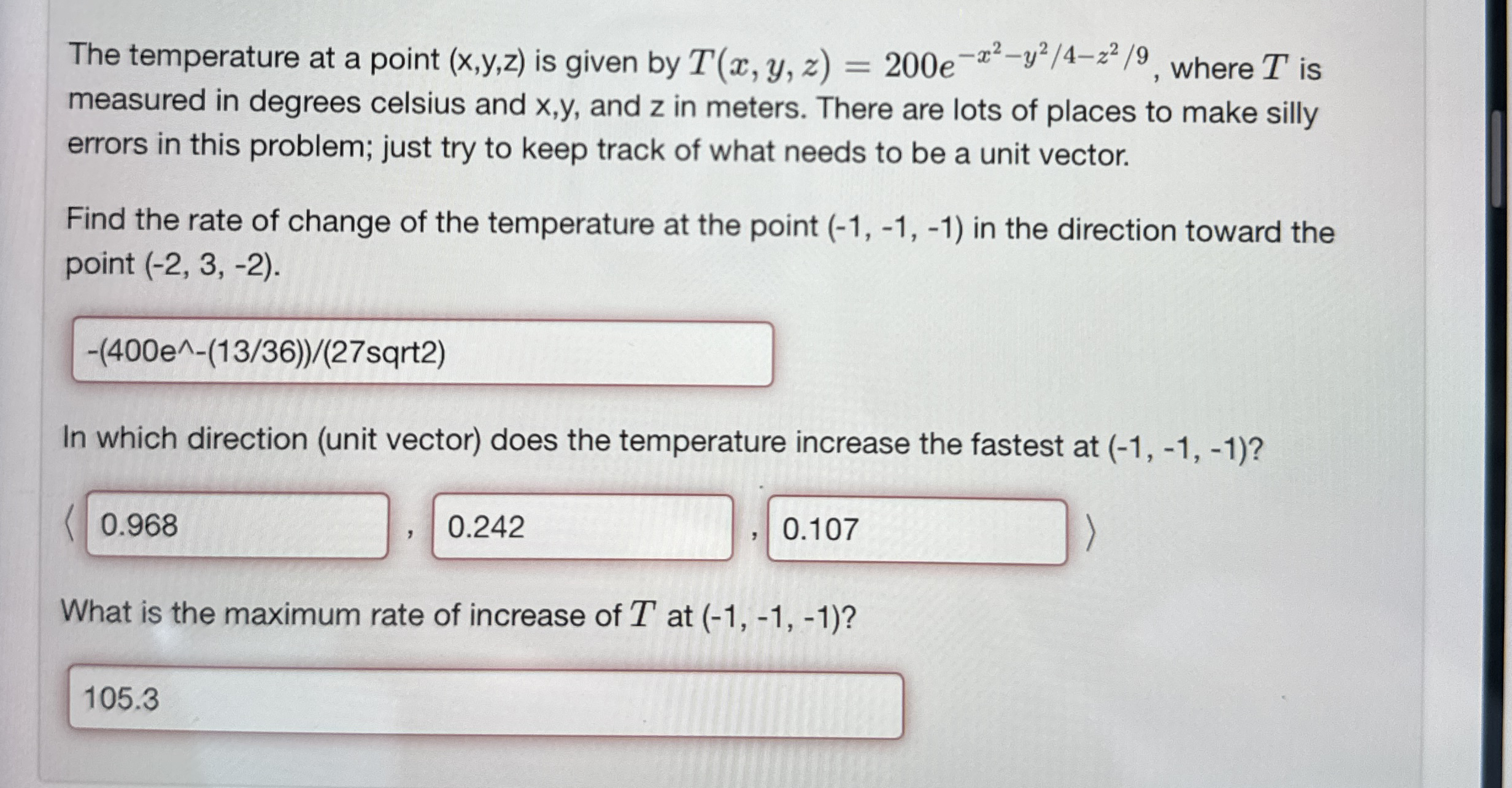 The temperature at a point ( x , y , z ) is given