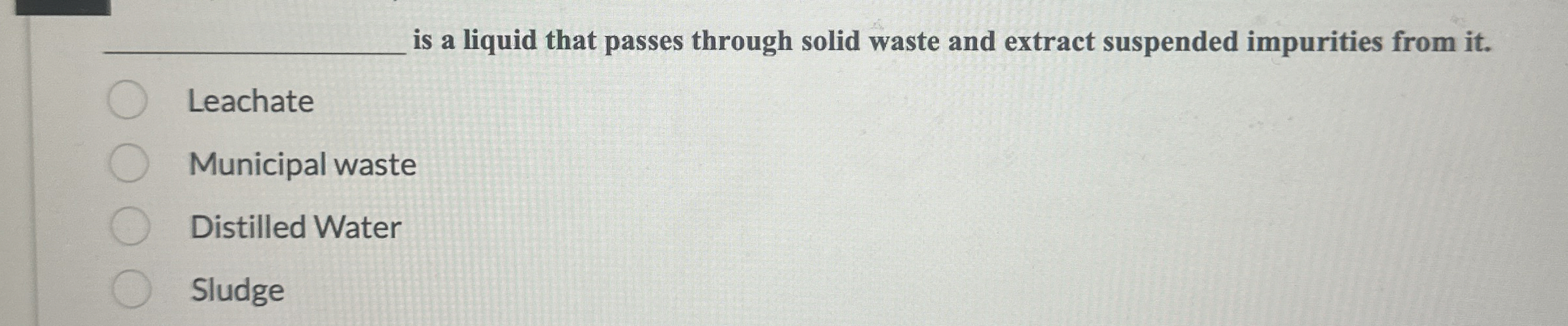 q , is a liquid that passes through solid waste