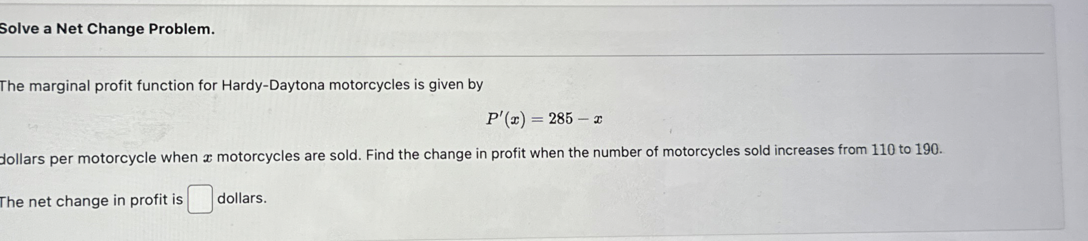 Solve a Net Change Problem. The marginal profit