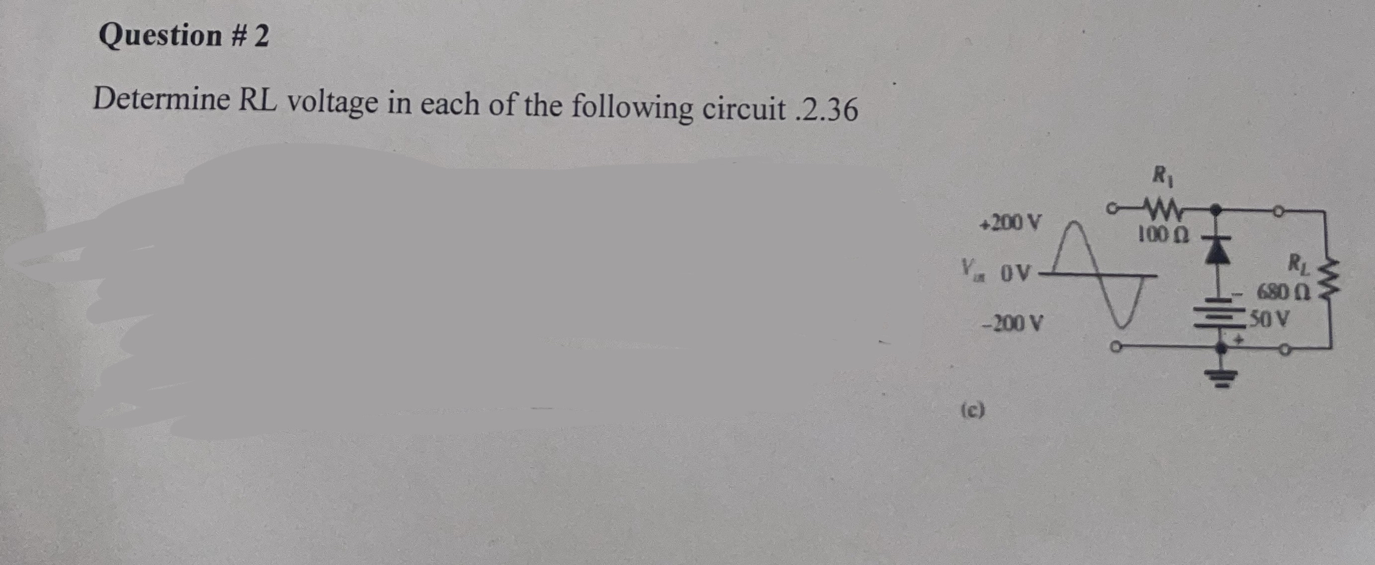 Question # 2 Determine RL voltage in each of the