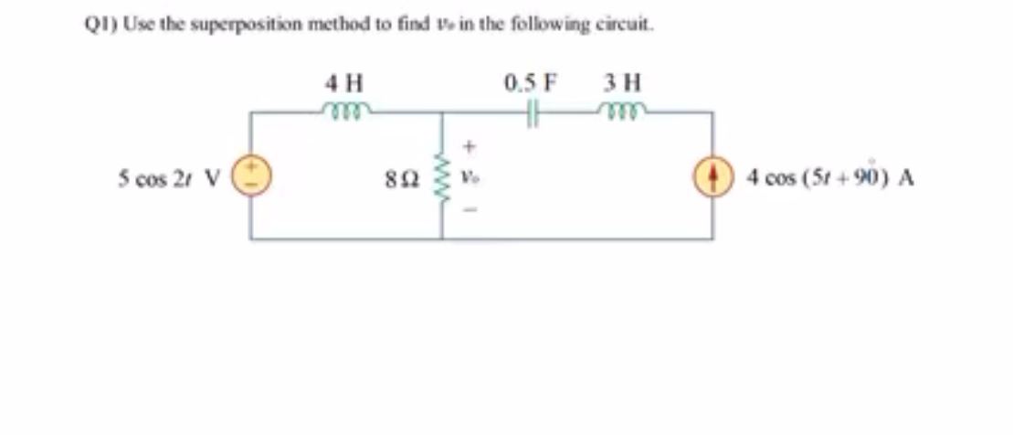 Q 1 ) Use the superposition method to find V 0 in