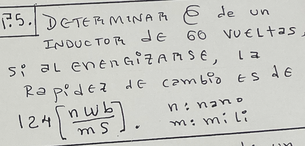 1 . 5 . Determinar E de un InDUCTOR din 6 0