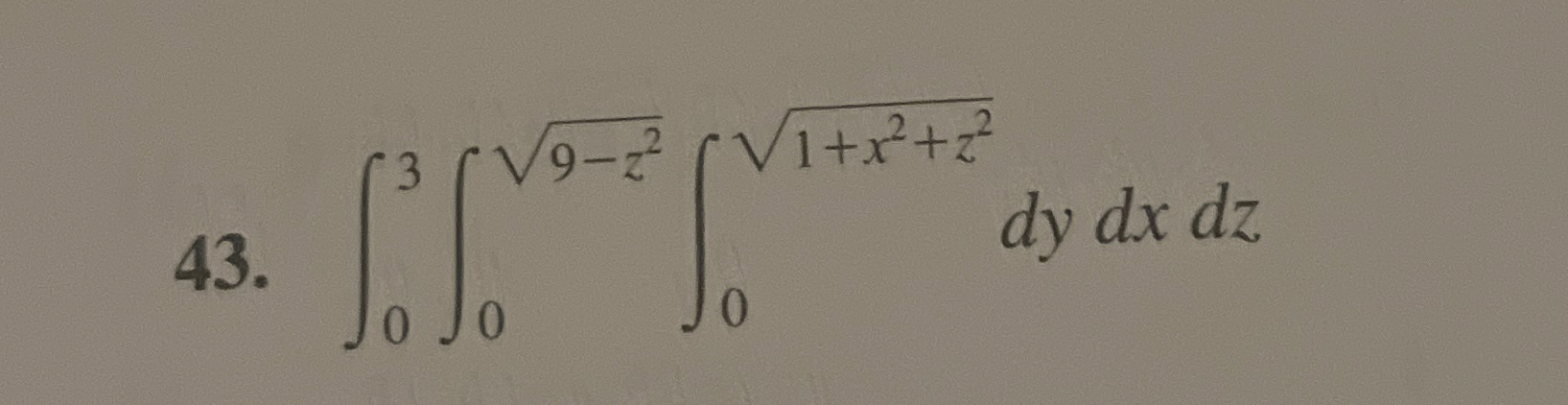 Evaluate the triple integral 0 3 0 9 - z 2 2 0 1