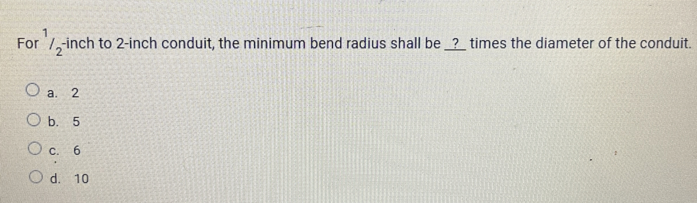 For ? 1 2 - inch to 2 - inch conduit, the minimum