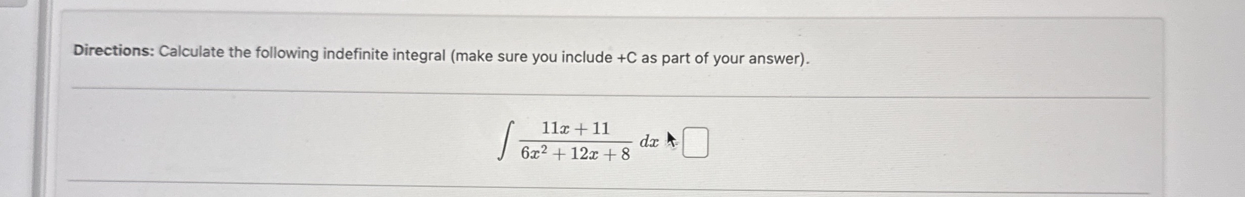 Directions: Calculate the following indefinite