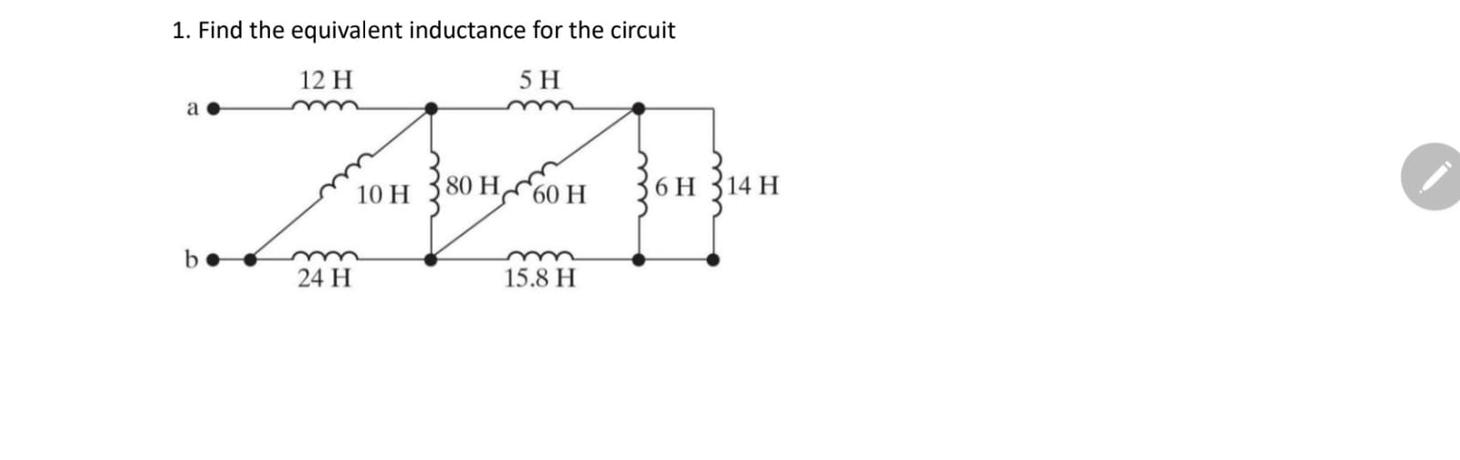 1 . Find the equivalent inductance for the circuit