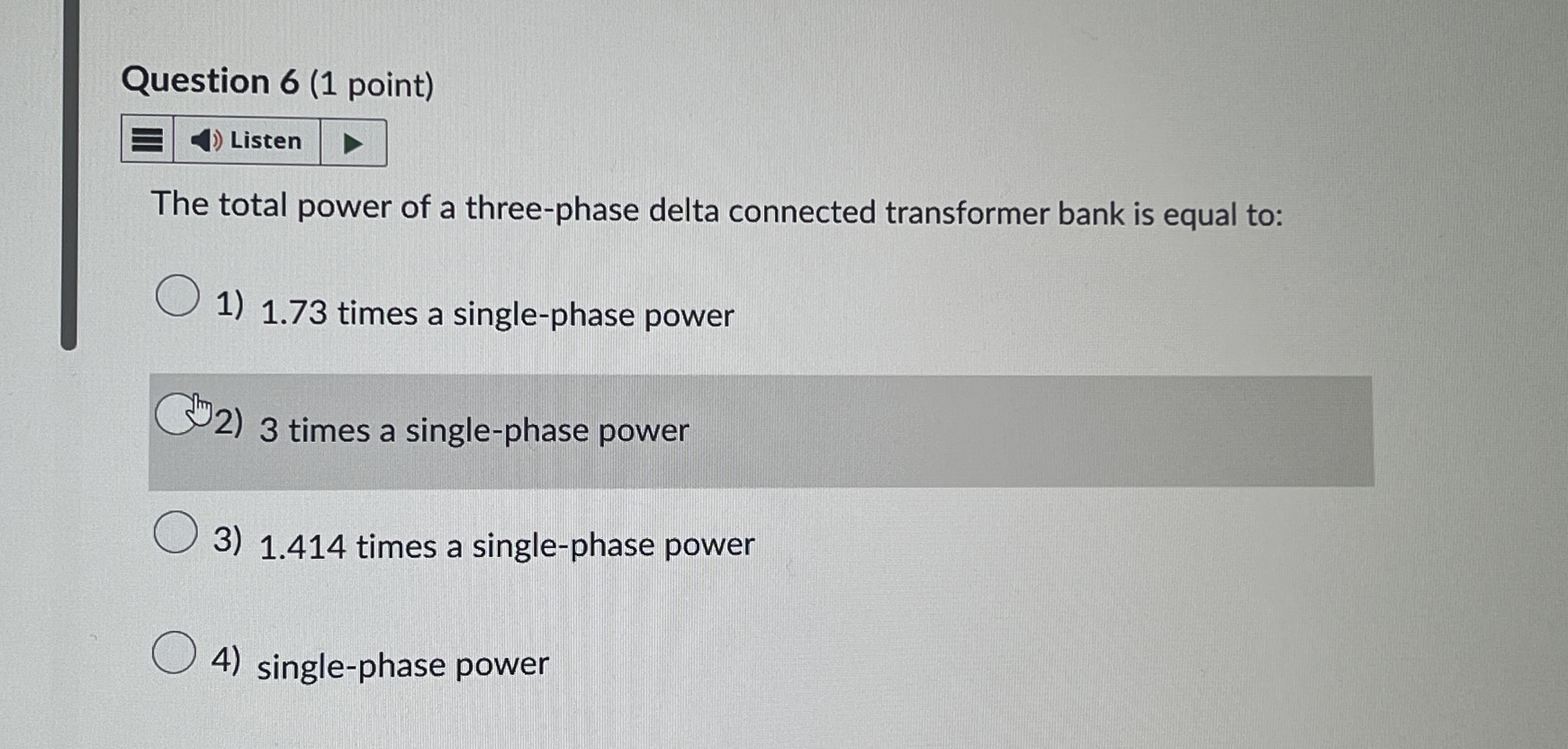 Question 6 ( 1 point ) Listen The total power of