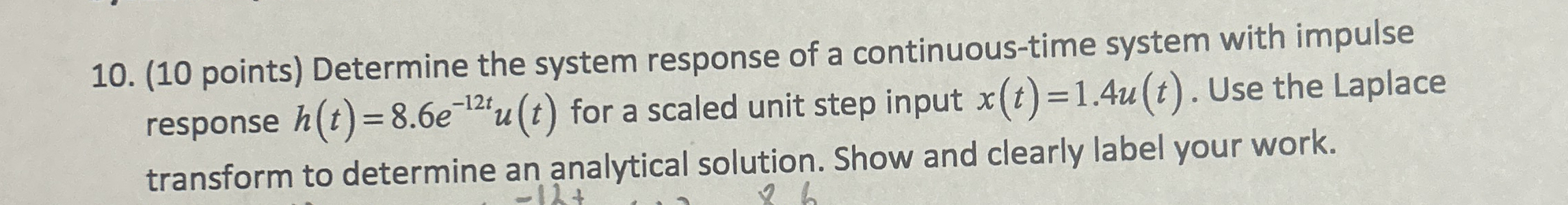 ( 1 0 points ) Determine the system response of a