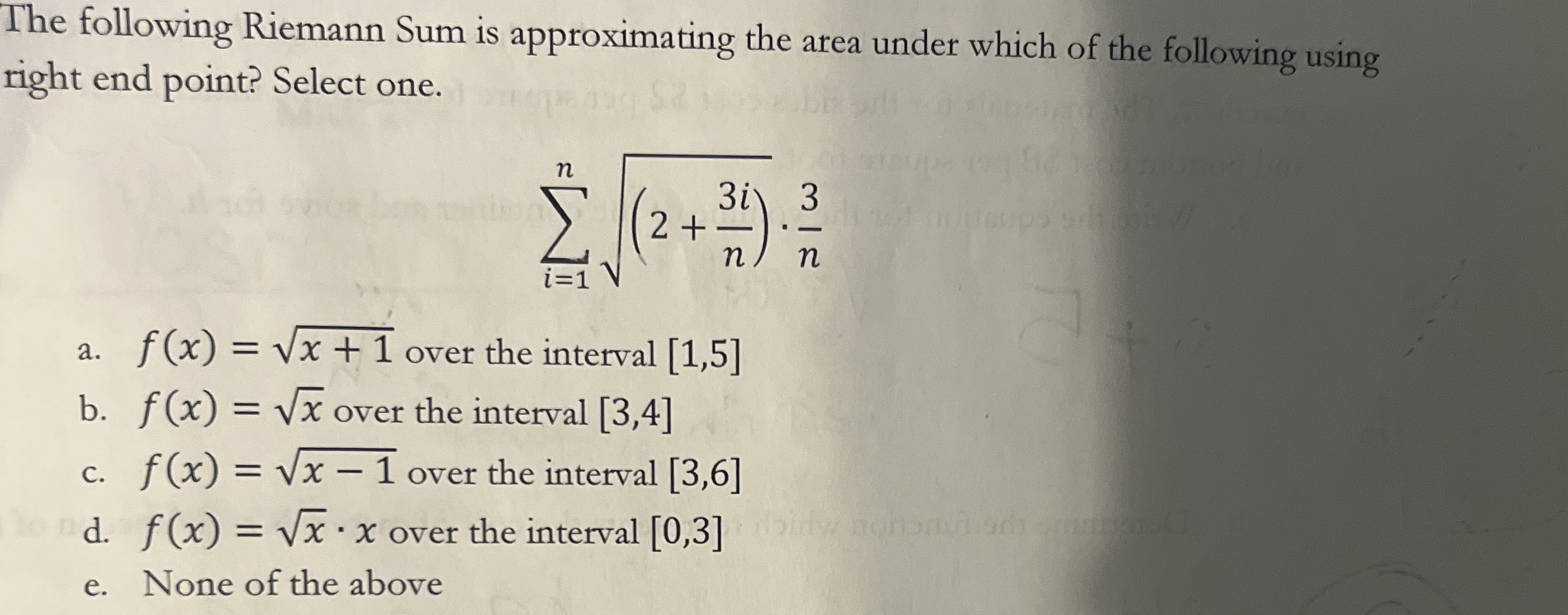 The following Riemann Sum is approximating the