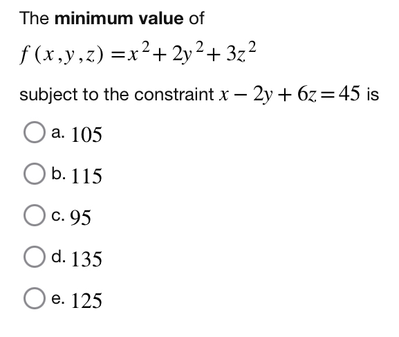 The minimum value of f ( x , y , z ) = x 2 + 2 y