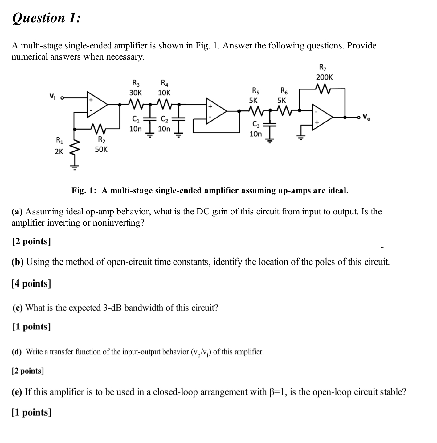 Question 1 : A multi - stage single - ended