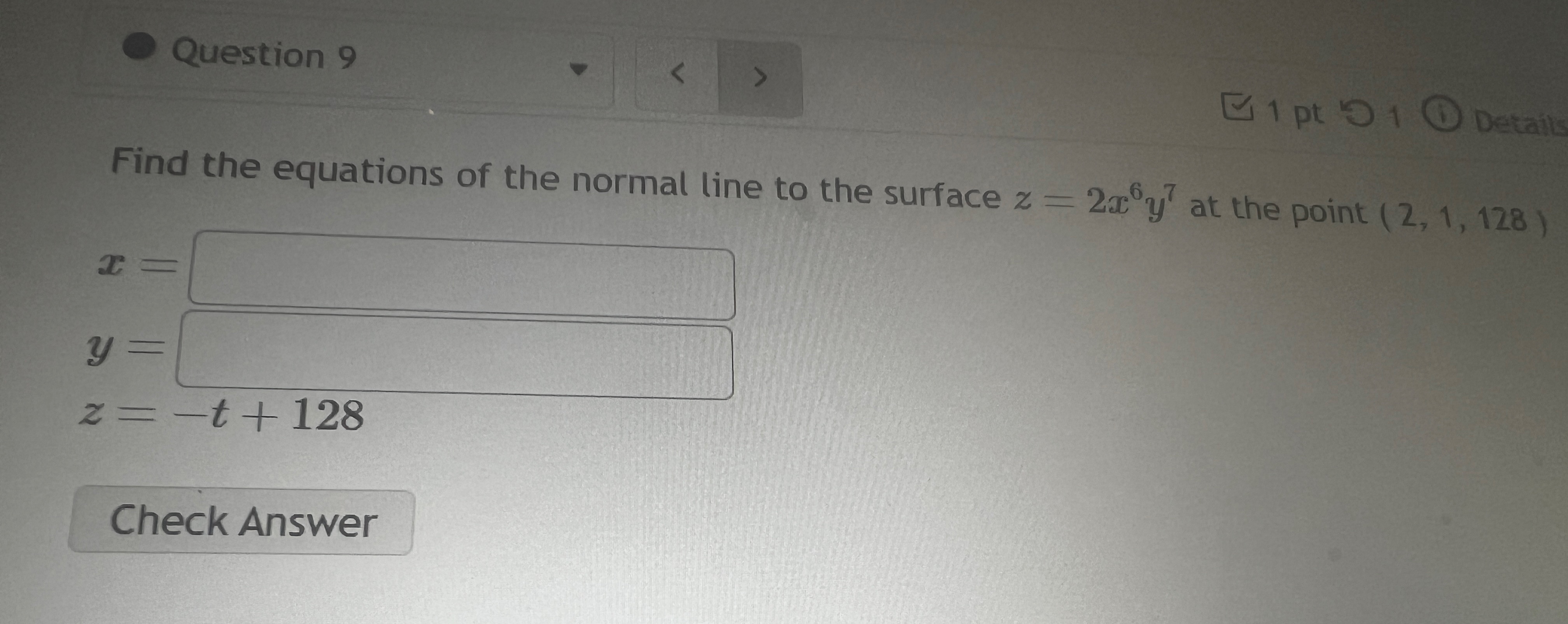 Question 9 1 pt Details Find the equations of the