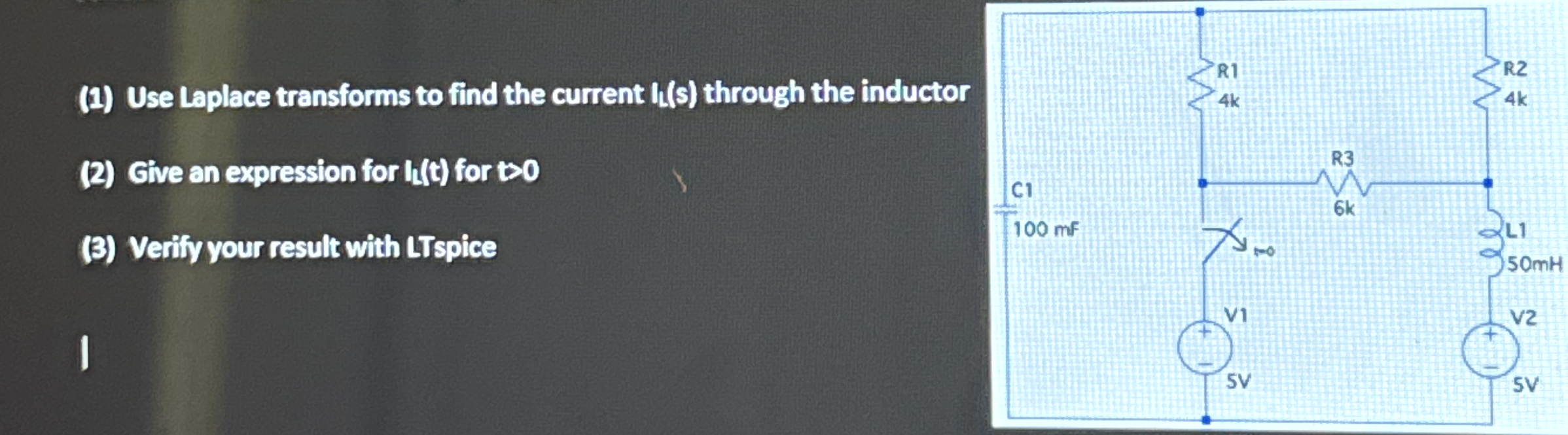( 1 ) Use Laplace transforms to find the current