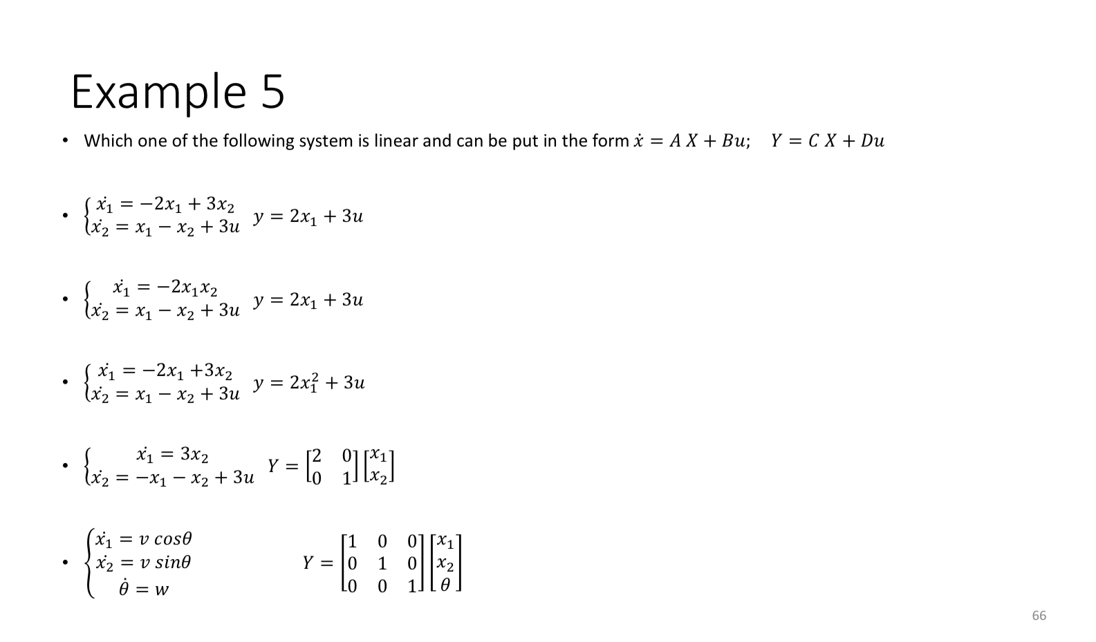 Example 5 Which one of the following system is