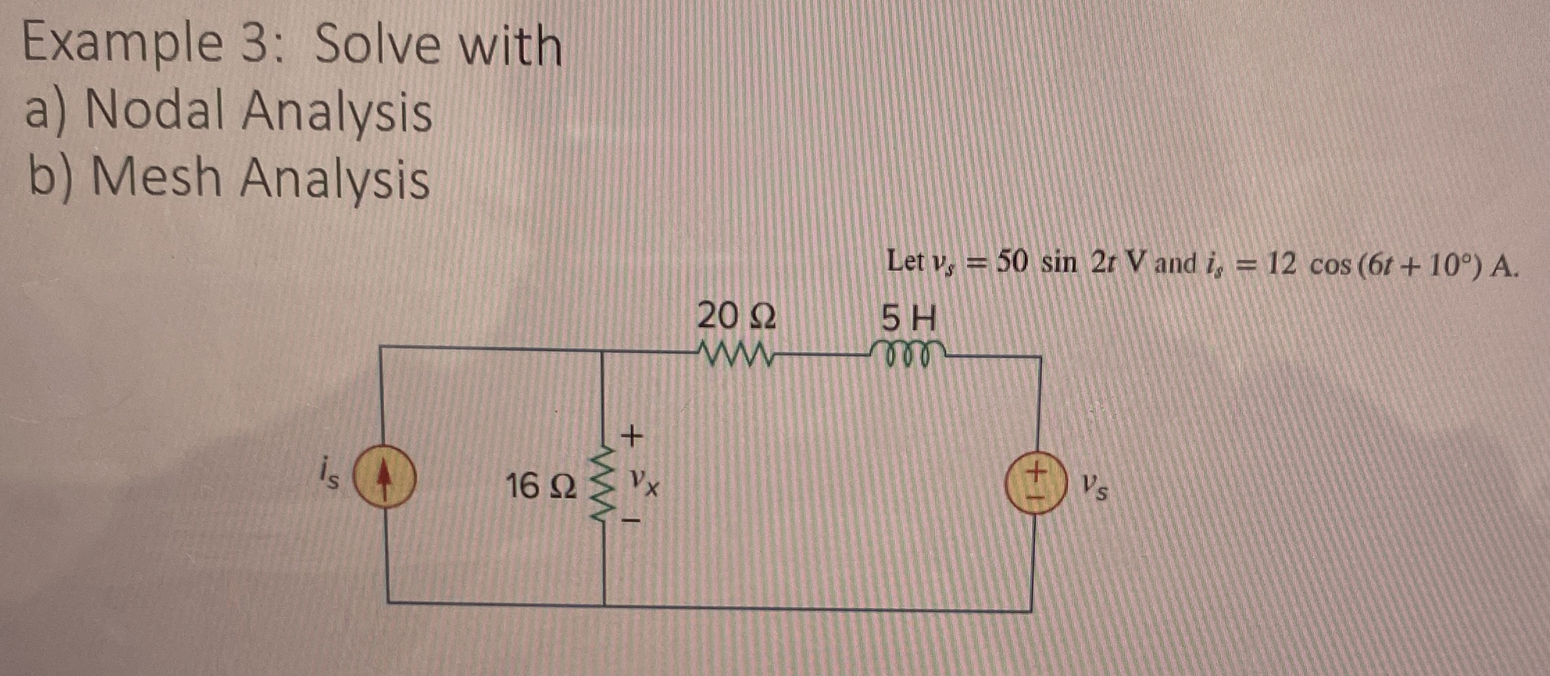 Example 3 : Solve with a ) Nodal Analysis b )