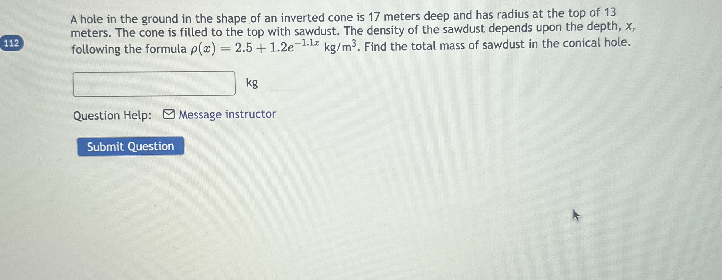 A hole in the ground in the shape of an inverted