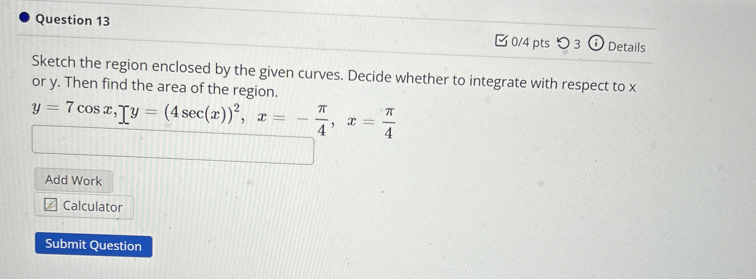 Question 1 3 0 4 pts 3 Details Sketch the region