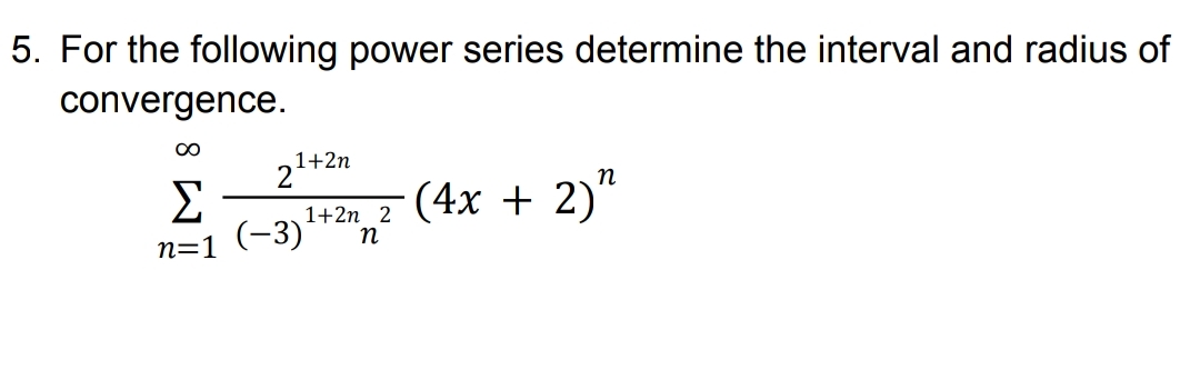 For the following power series determine the