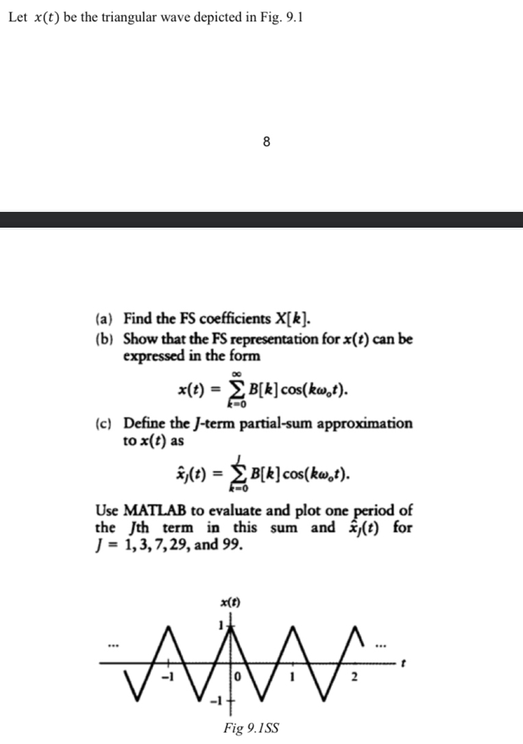 Let x ( t ) be the triangular wave depicted in