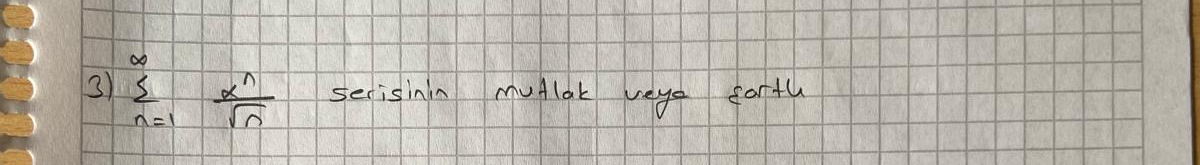 n = 1 x n n 2 serisinin mutlak veya artl durumunu