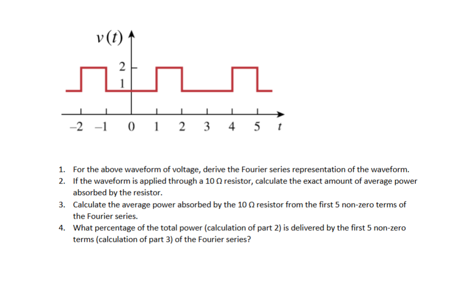 1 . For the above waveform of voltage, derive the