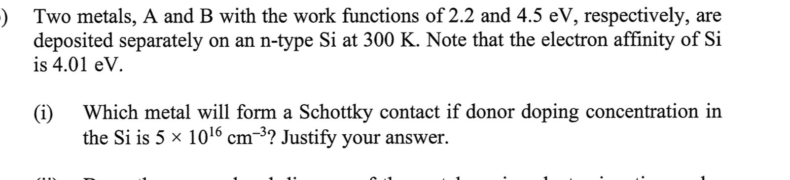 Two metals, A and B with the work functions of 2