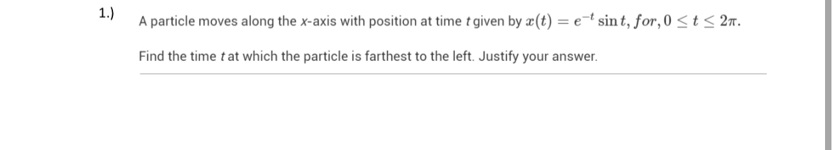 1 . ) A particle moves along the x - axis with