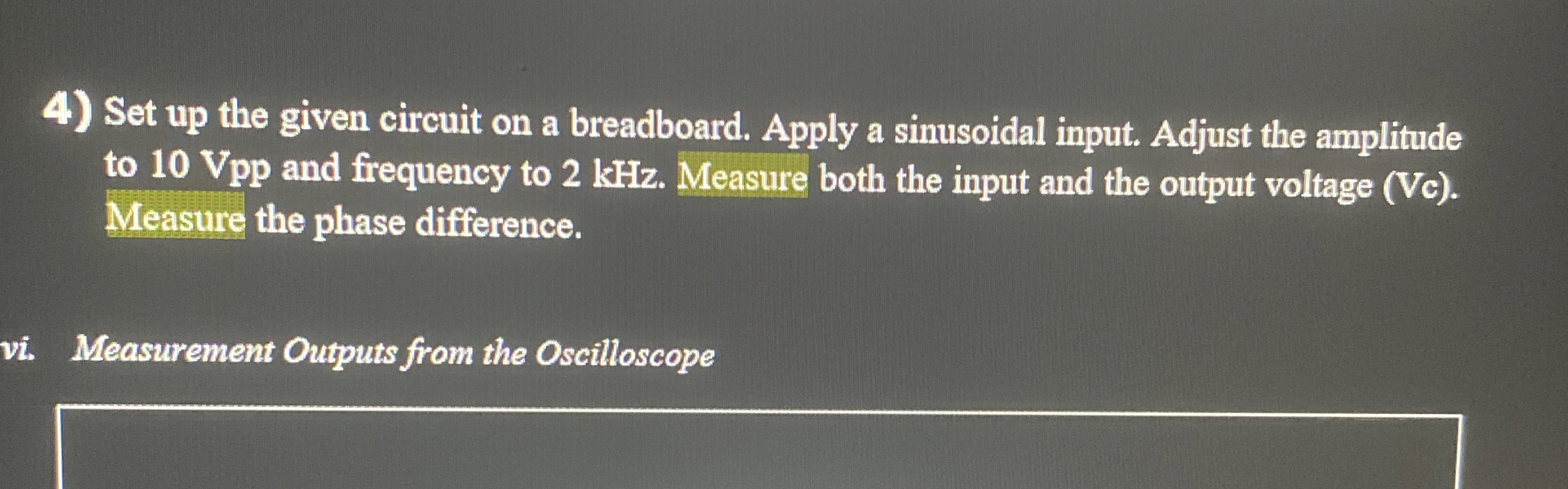 Set up the given circuit on a breadboard. Apply a