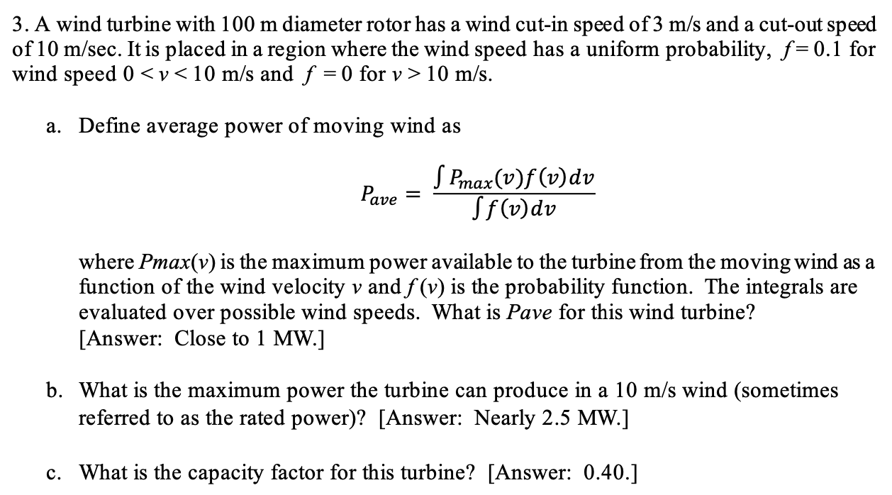 A wind turbine with 1 0 0 m diameter rotor has a